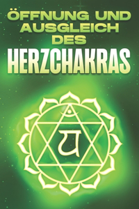 Öffnung Und Ausgleich Des Herzchakras