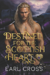 Destined For The Scottish Heart