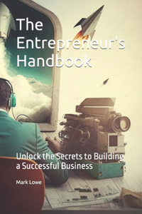 The Entrepreneur's Handbook