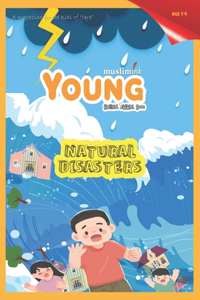 Natural Disasters for Ages 7-9 Islamic books for children Young Muslim Ink Magazine