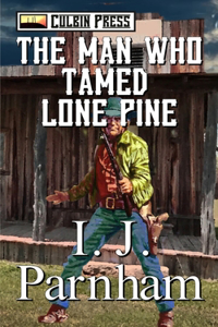 The Man who Tamed Lone Pine