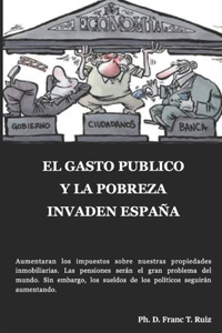 Gasto Publico Y La Pobreza Invaden España