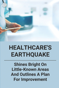 Healthcare's Earthquake