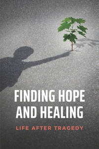 Finding Hope And Healing
