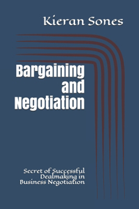 Bargaining and Negotiation