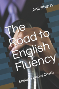 The Road to English Fluency