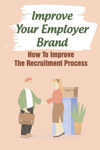 Improve Your Employer Brand
