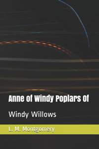 Anne of Windy Poplars Of