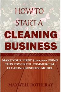 How to Start a Cleaning Business