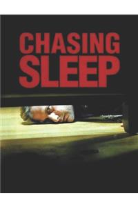 Chasing Sleep