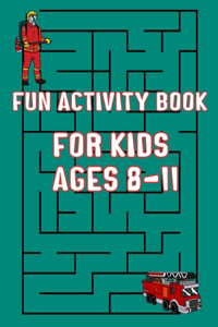 Fun Activity Book For Kids Ages 8-11