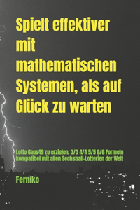 Spielt effektiver mit mathematischen Systemen als auf Glück zu warten