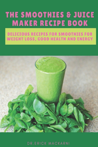 Smoothies & Juice Maker Recipe Book