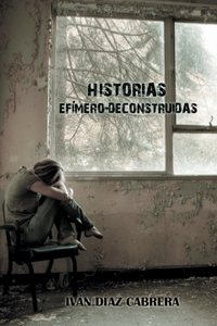 Historias Efímero-Deconstruidas