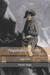 Napoleon The Little