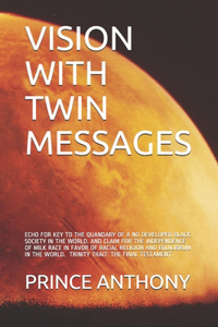 Vision with Twin Messages