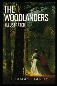 The Woodlanders Illustrated