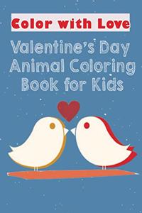 color with love Valentine's Day Animal Coloring Book for Kids