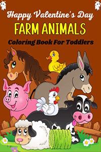 Happy Valentine's Day FARM ANIMALS Coloring Book For Toddlers