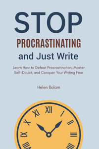 Stop Procrastinating and Just Write
