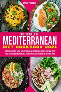 Complete Mediterranean Diet Cookbook 2021