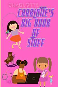Charlotte's Big Book of Stuff