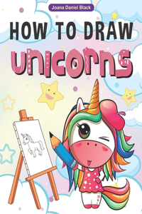 How to Draw Unicorns