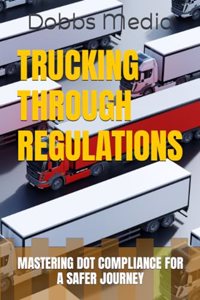 Trucking Through Regulations