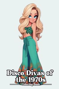 Disco Divas of The 1970s