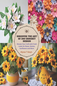 Discover the Art of 200 Crochet Design