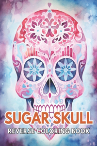 Sugar Skull Reverse Coloring Book