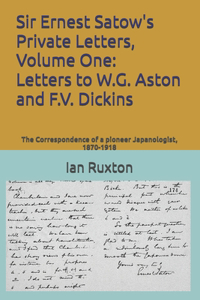 Sir Ernest Satow's Private Letters, Volume One