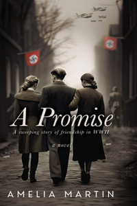 Promise: A Sweeping Story of Friendship in WWII