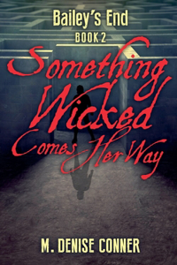 Something Wicked Comes Her Way