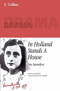 Collins Drama â€“ In Holland Stands a House
