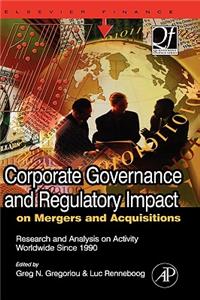 Corporate Governance and Regulatory Impact on Mergers and Acquisitions