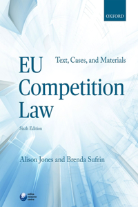 Eu Competition Law: Text, Cases, and Materials: Text, Cases, and Materials