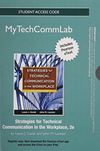NEW MyTechCommLab with Pearson Etext - Standalone Access Card - for Strategies for Technical Communication in the Workplace