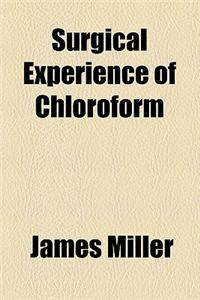 Surgical Experience of Chloroform