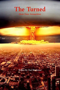 The Turned (Book Three. Armageddon)
