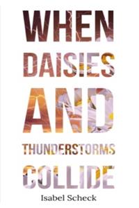 When Daisies and Thunderstorms Collide