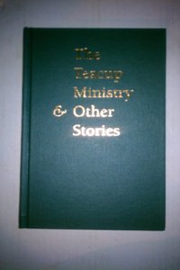 The Teacup Ministry and Other Stories