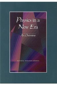 Physics in a New Era