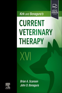 Kirk and Bonagura's Current Veterinary Therapy  XVI