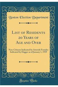List of Residents 20 Years of Age and Over: Non-Citizens Indicated by Asterisk Females Indicated by Dagger as of January 1, 1939 (Classic Reprint)