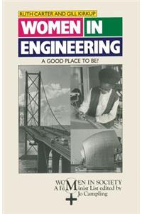 Women in Engineering: A Good Place to Be?