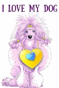 I love my dog