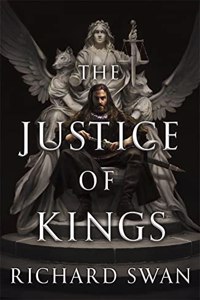 The Justice of Kings: Book One of the Empire of the Wolf