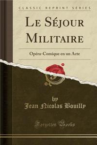 Le Séjour Militaire