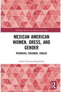 Mexican American Women, Dress and Gender
